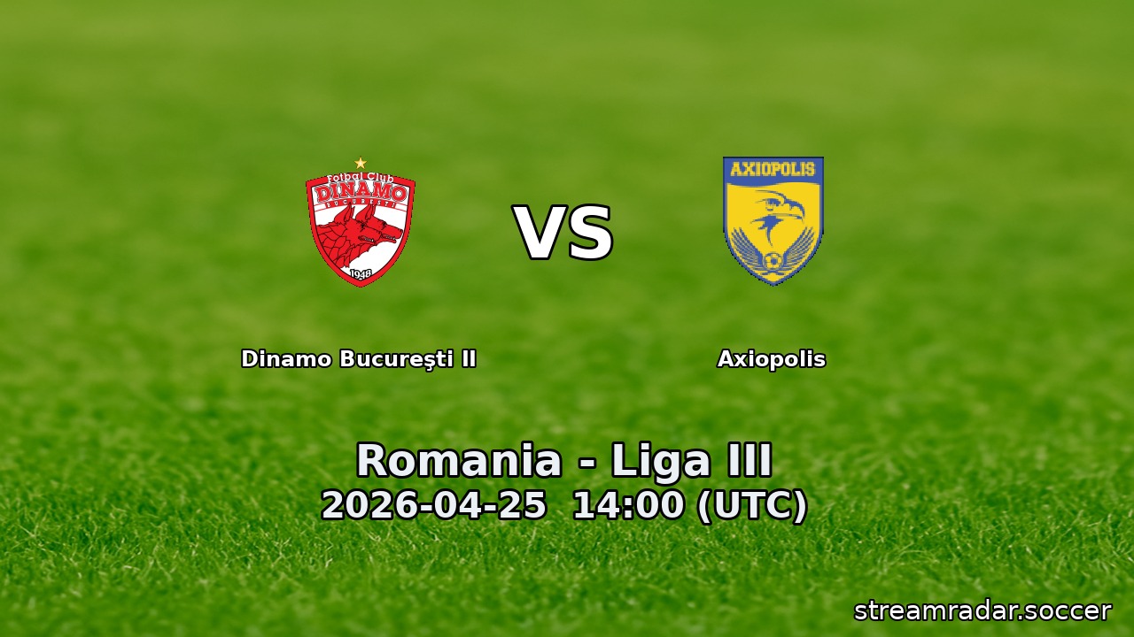 Dinamo Bucureşti II vs Axiopolis