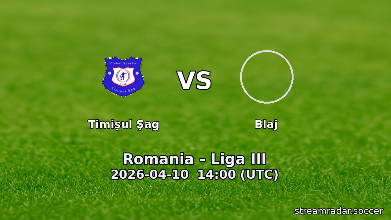 Timişul Şag vs Blaj