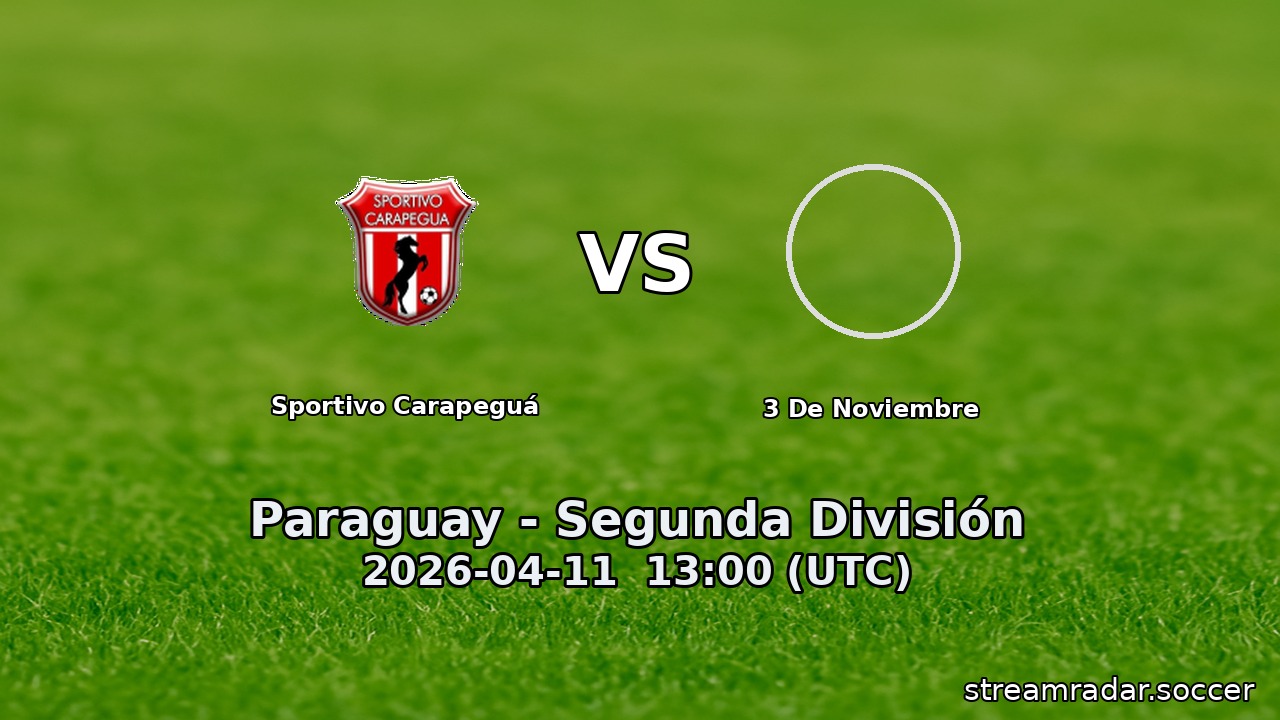 Sportivo Carapeguá vs 3 De Noviembre