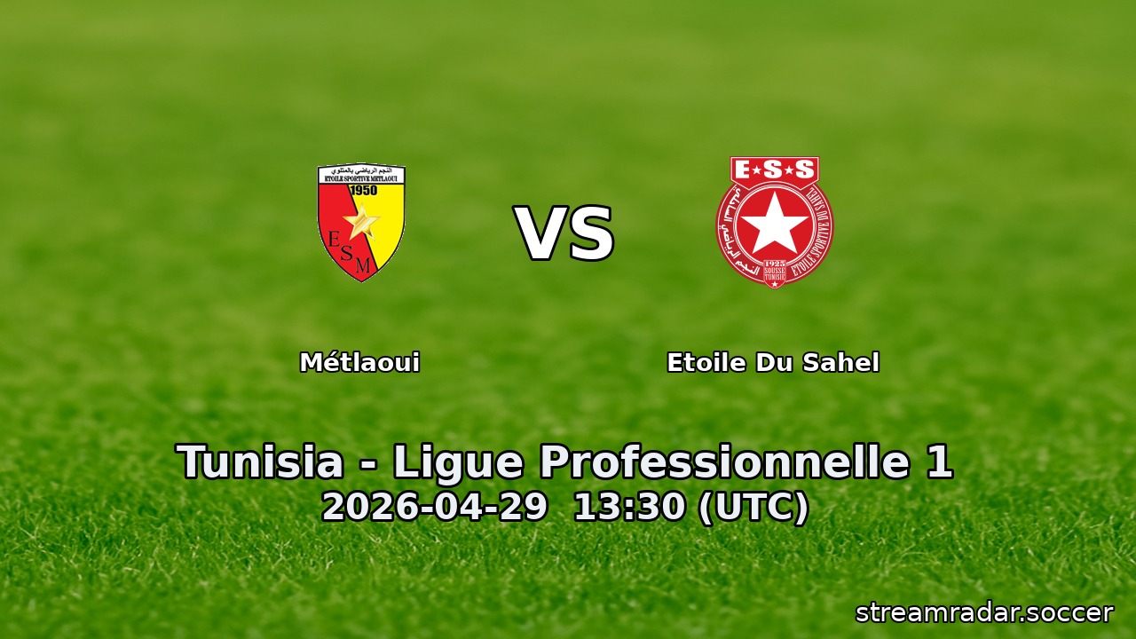 Métlaoui vs Etoile Du Sahel