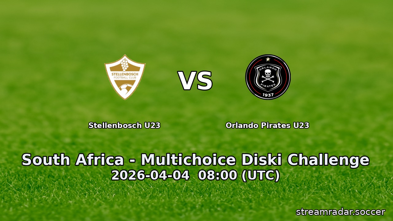 Stellenbosch U23 vs Orlando Pirates U23