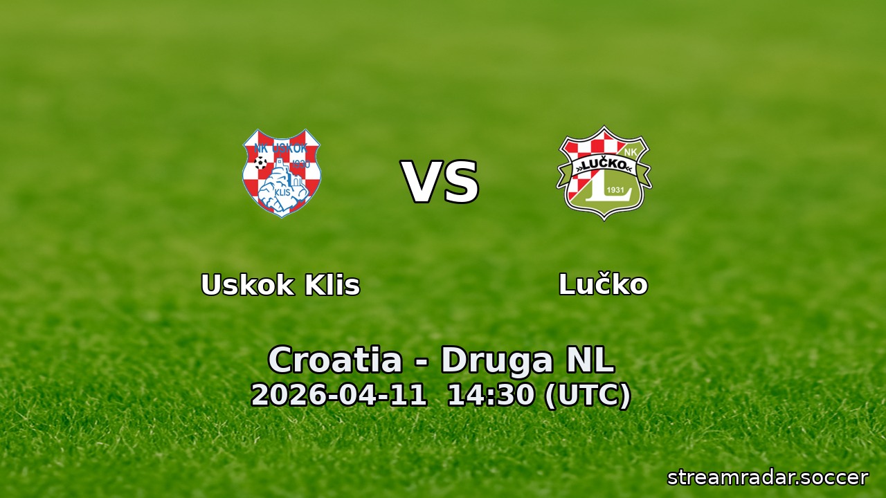 Uskok Klis vs Lučko