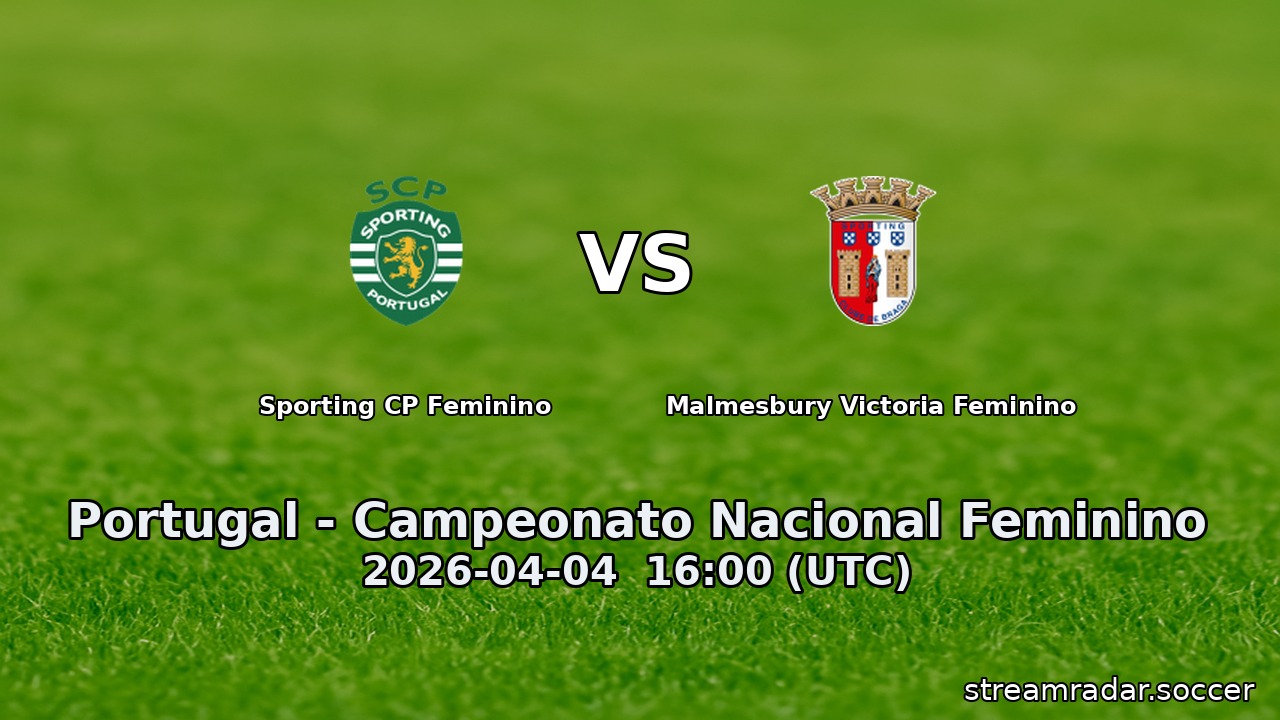 Sporting CP Feminino vs Malmesbury Victoria Feminino
