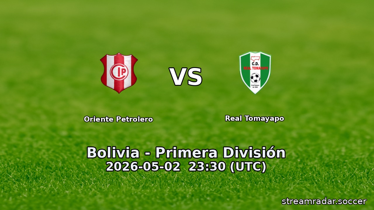 Oriente Petrolero vs Real Tomayapo