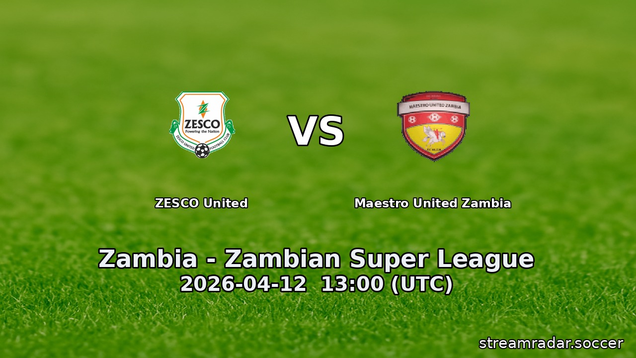 ZESCO United vs Maestro United Zambia