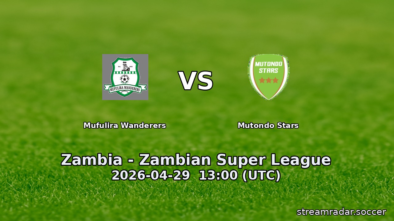 Mufulira Wanderers vs Mutondo Stars