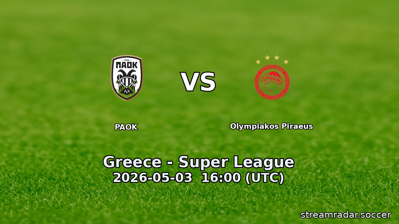 PAOK vs Olympiakos Piraeus