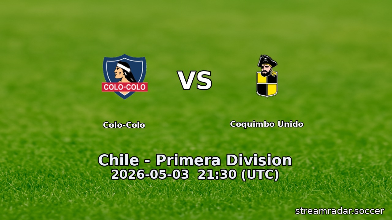 Colo-Colo vs Coquimbo Unido