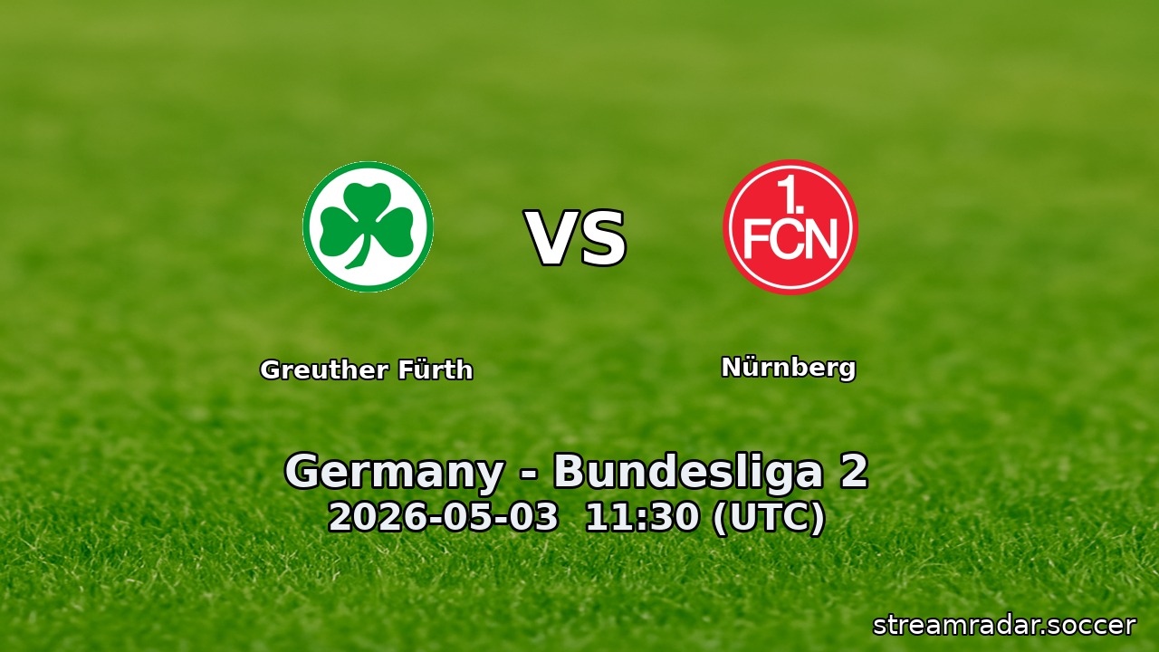 Greuther Fürth vs Nürnberg