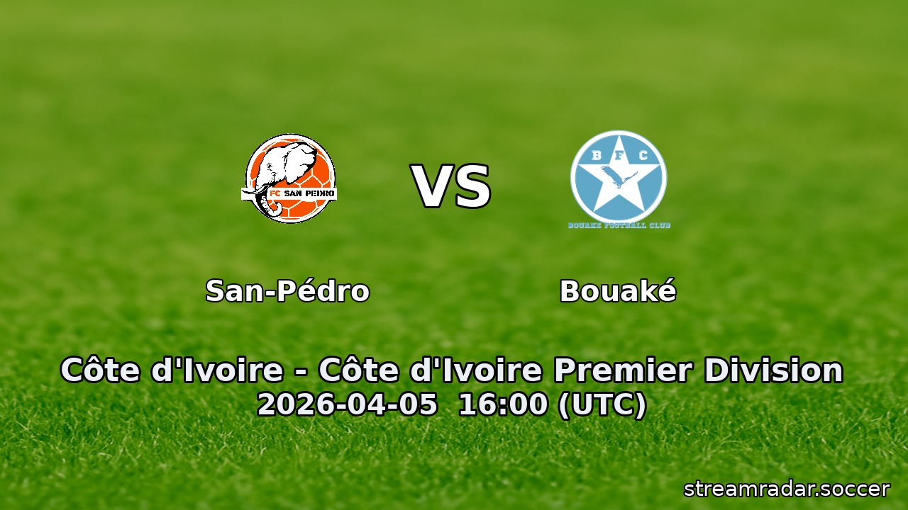 San-Pédro vs Bouaké