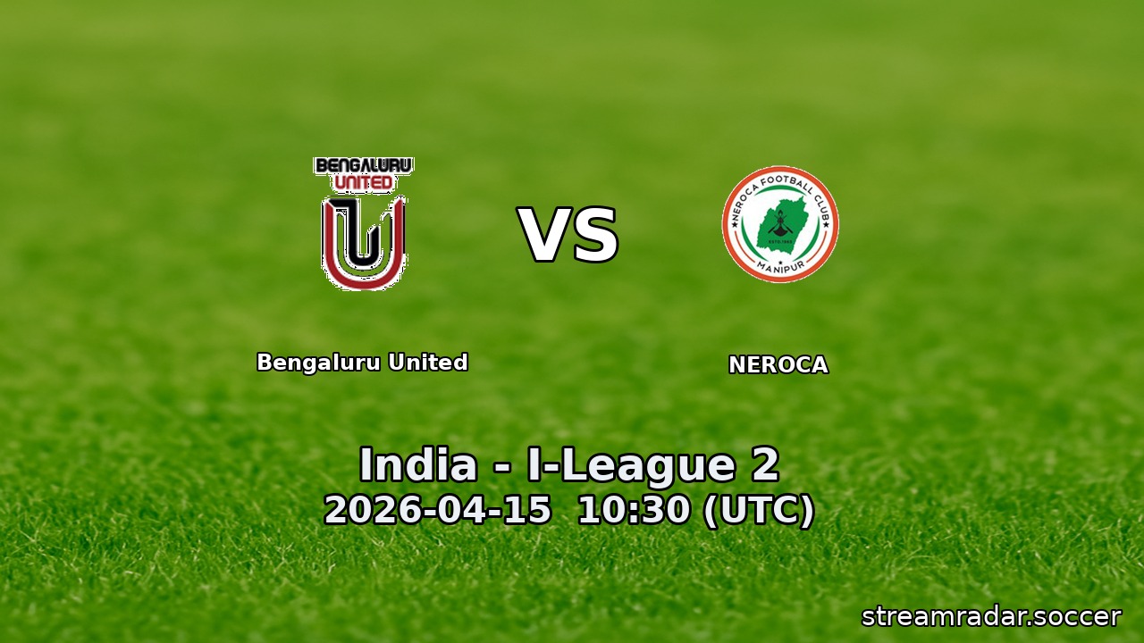 Bengaluru United vs NEROCA