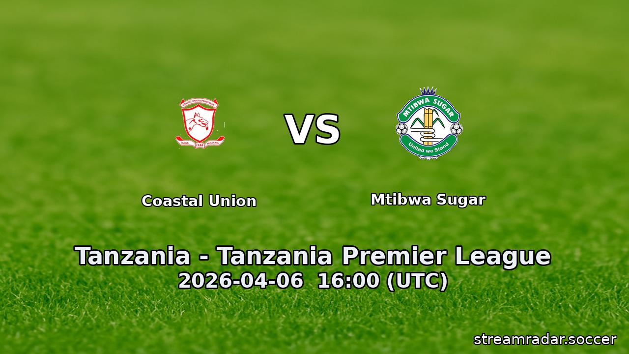 Coastal Union vs Mtibwa Sugar
