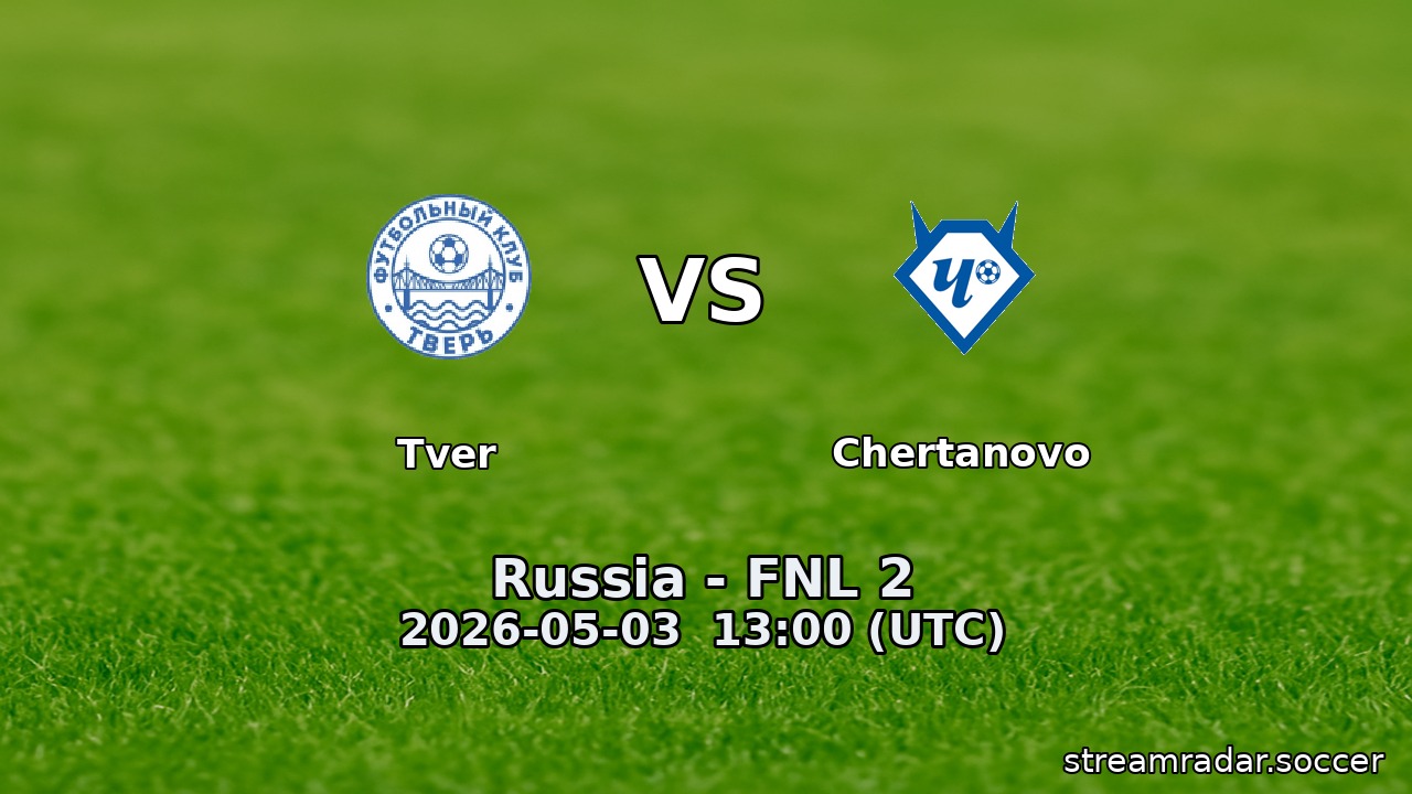 Tver vs Chertanovo