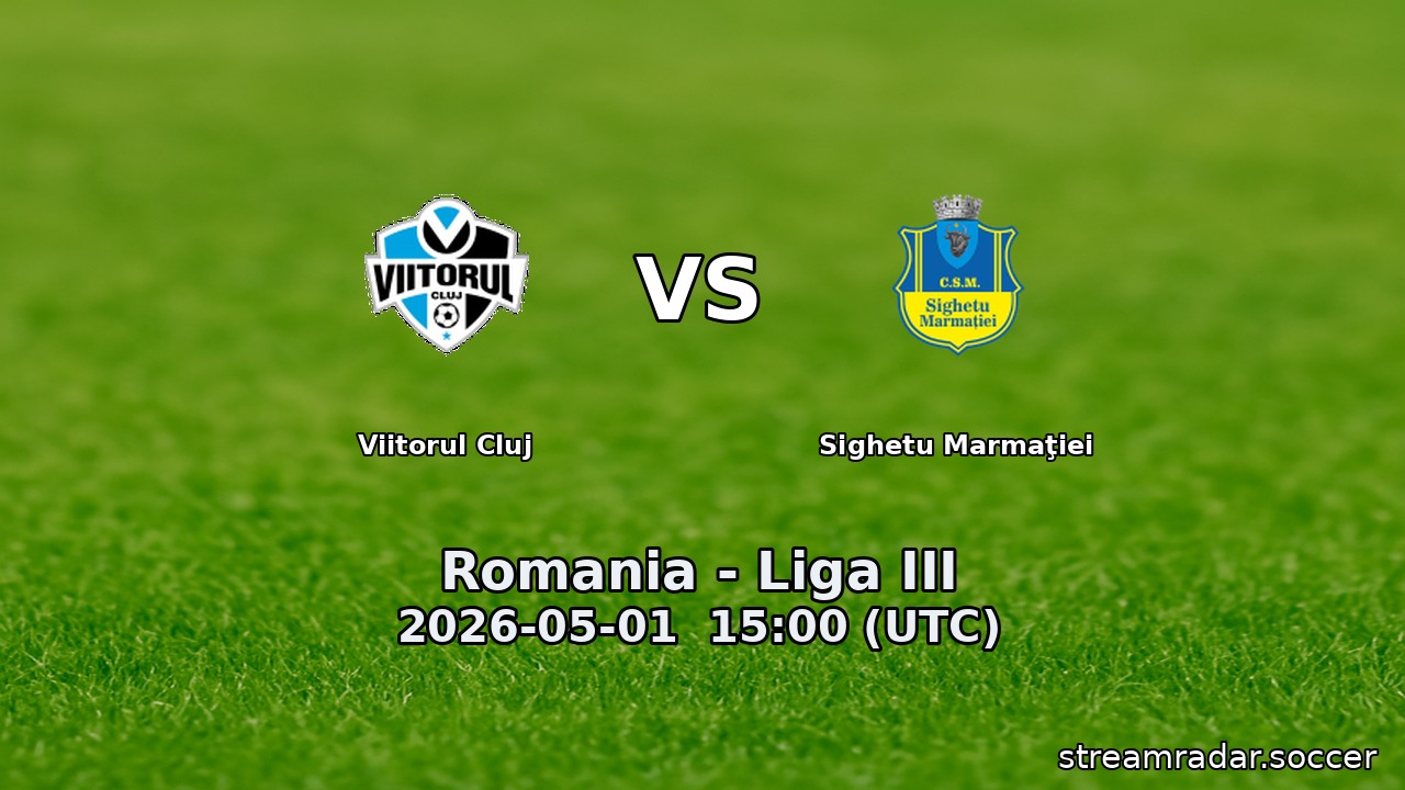 Viitorul Cluj vs Sighetu Marmaţiei