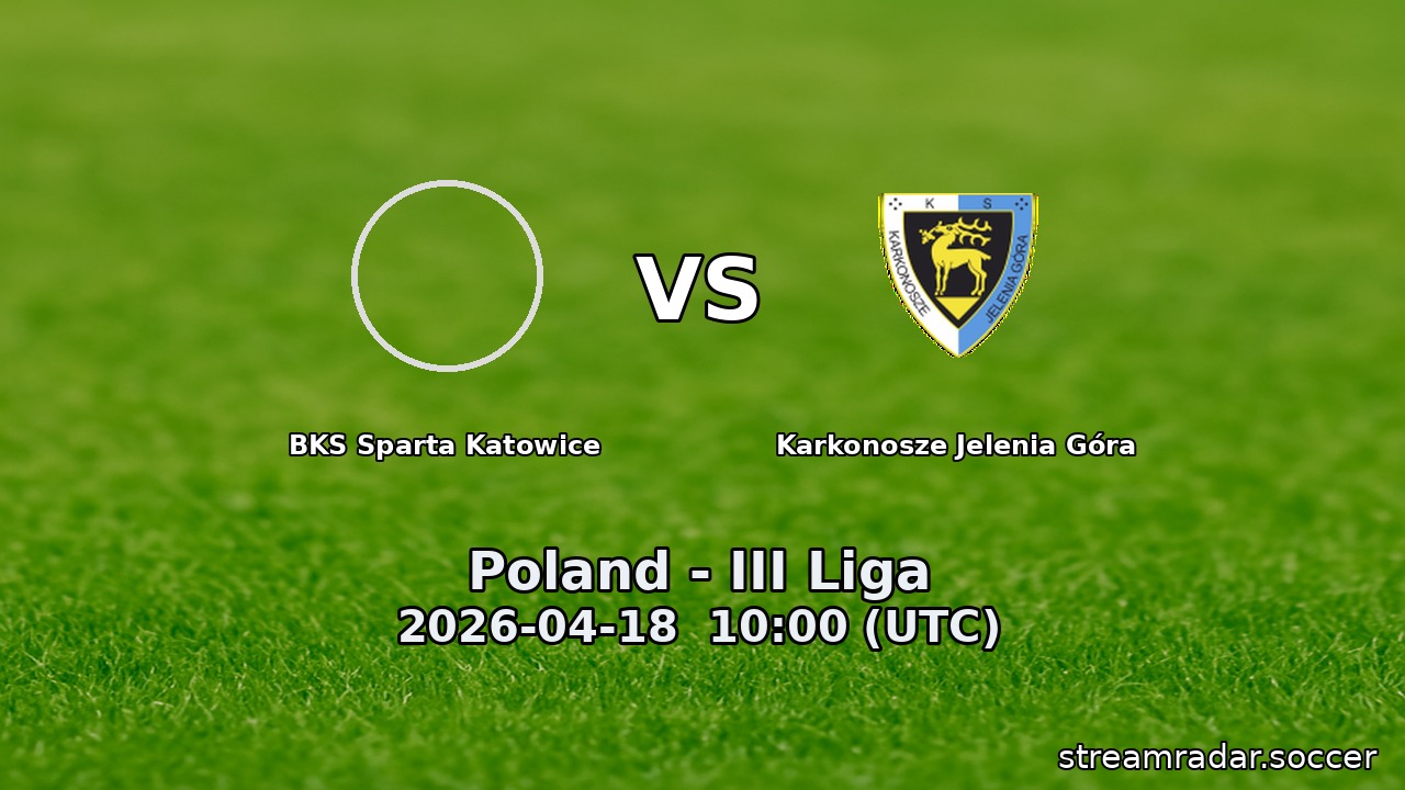 BKS Sparta Katowice vs Karkonosze Jelenia Góra