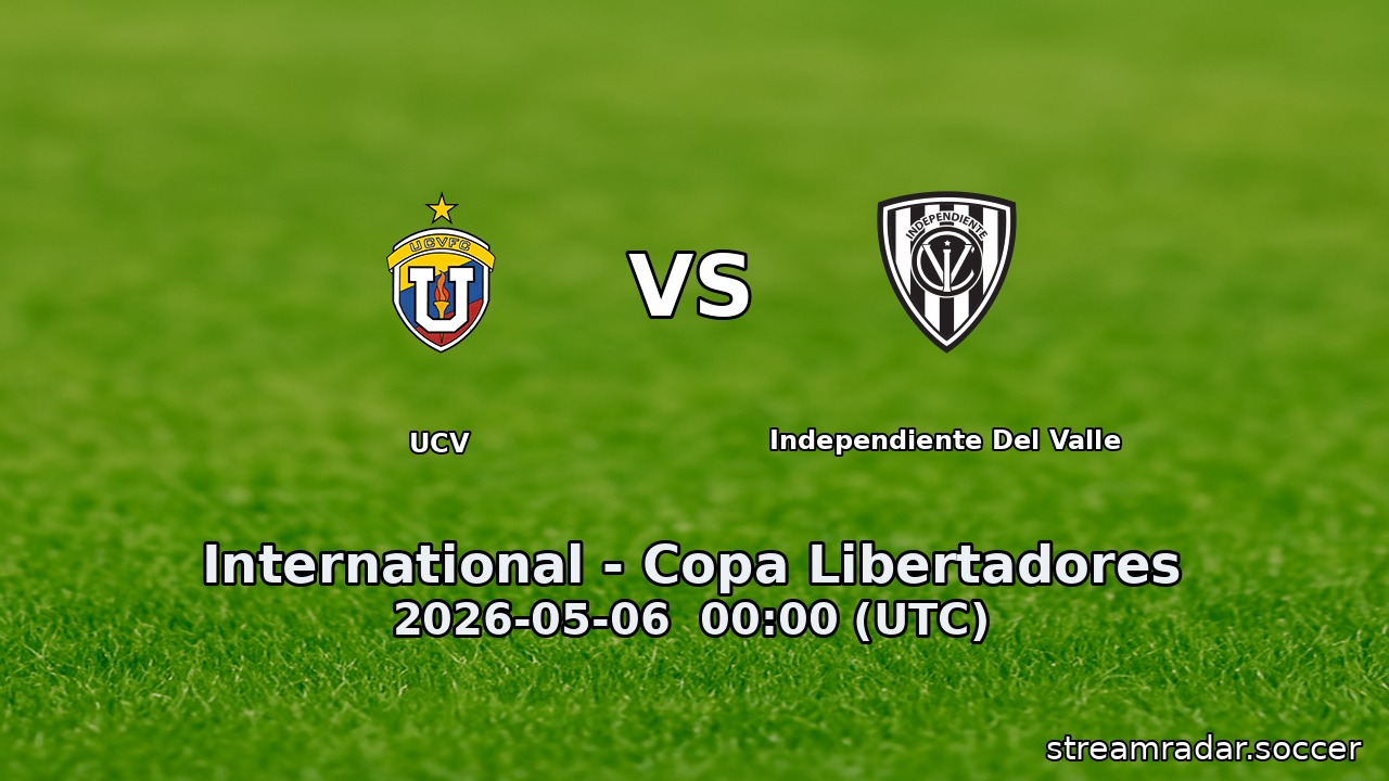 UCV vs Independiente Del Valle