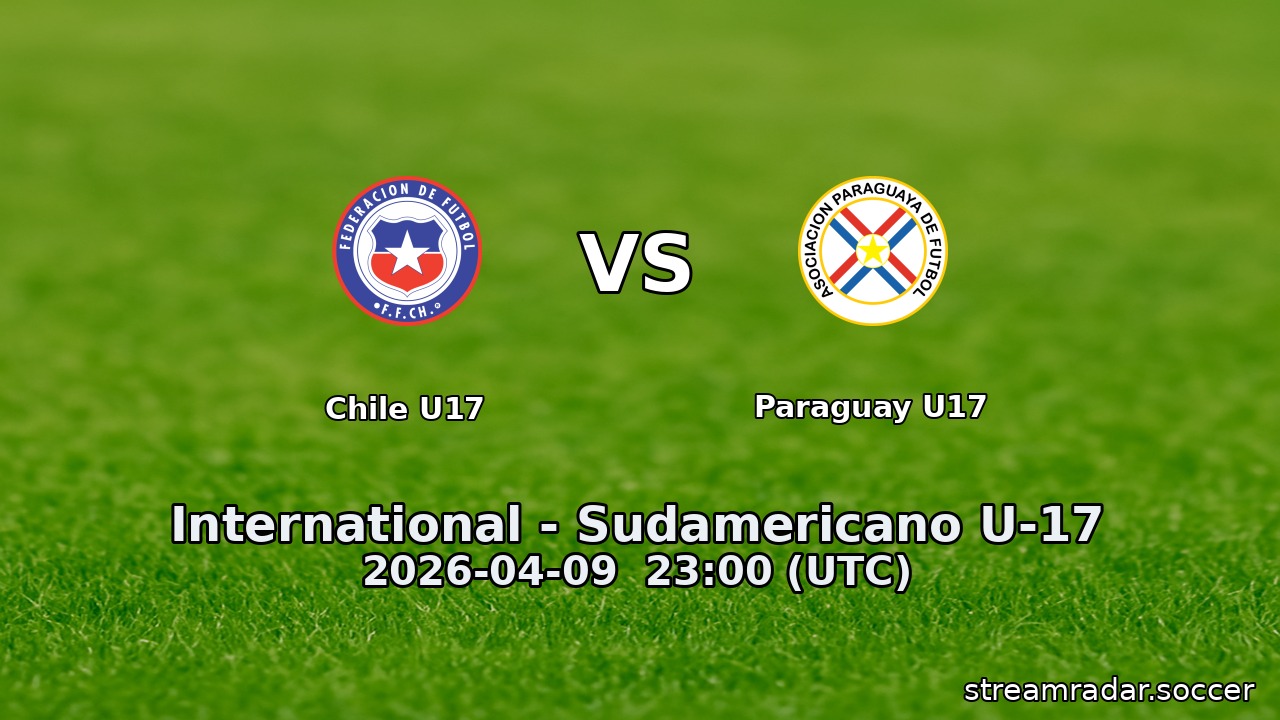 Chile U17 vs Paraguay U17