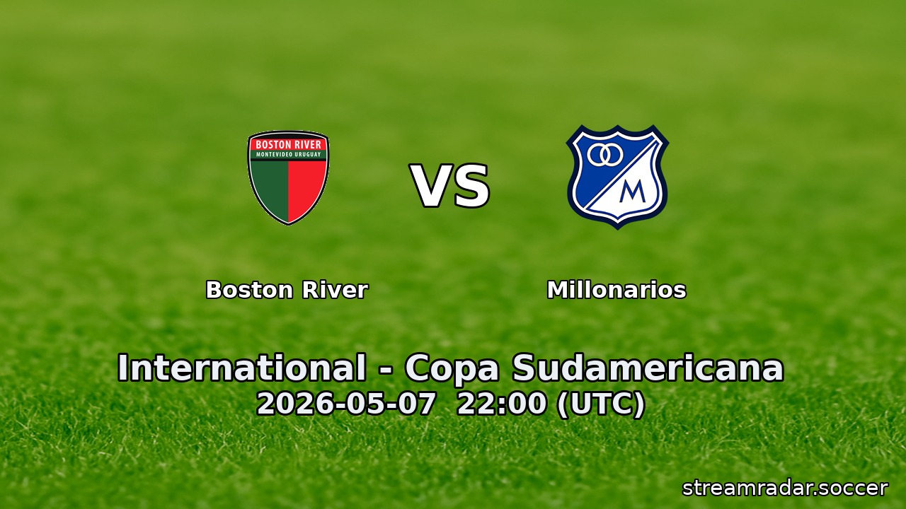 Boston River vs Millonarios