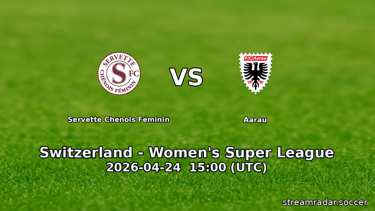 Aarau vs Servette Chênois Féminin