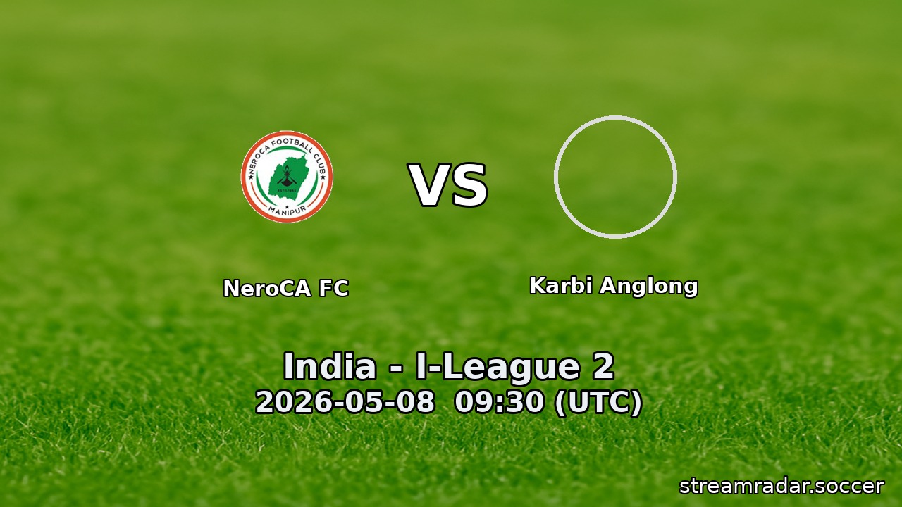 NeroCA FC vs Karbi Anglong