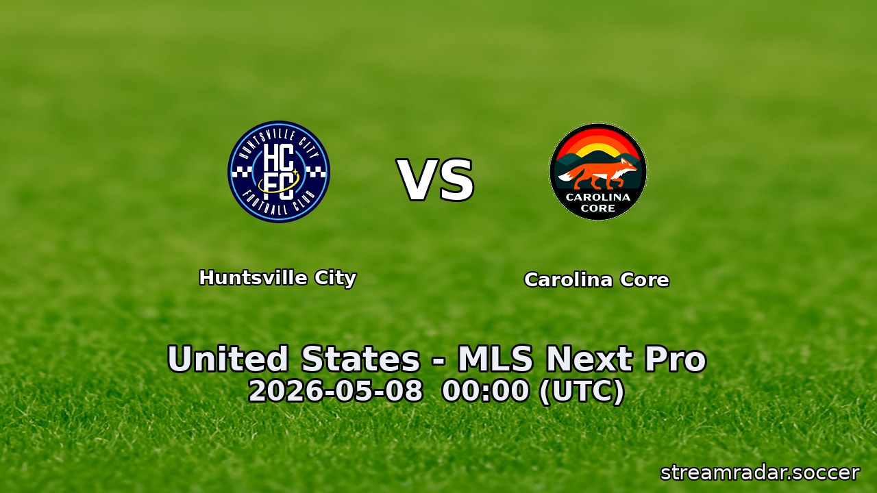 Huntsville City vs Carolina Core
