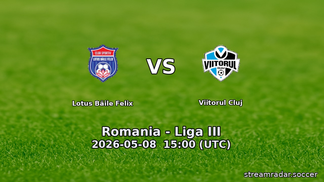 Lotus Băile Felix vs Viitorul Cluj