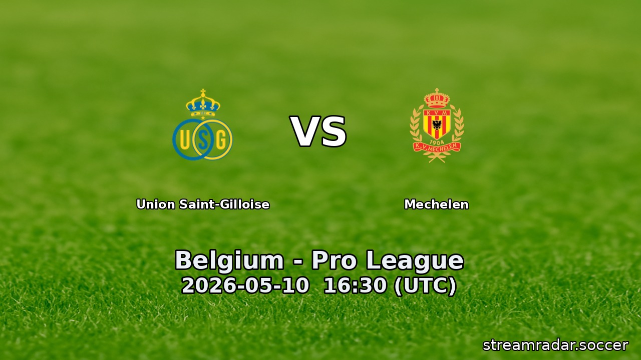 Union Saint-Gilloise vs Mechelen