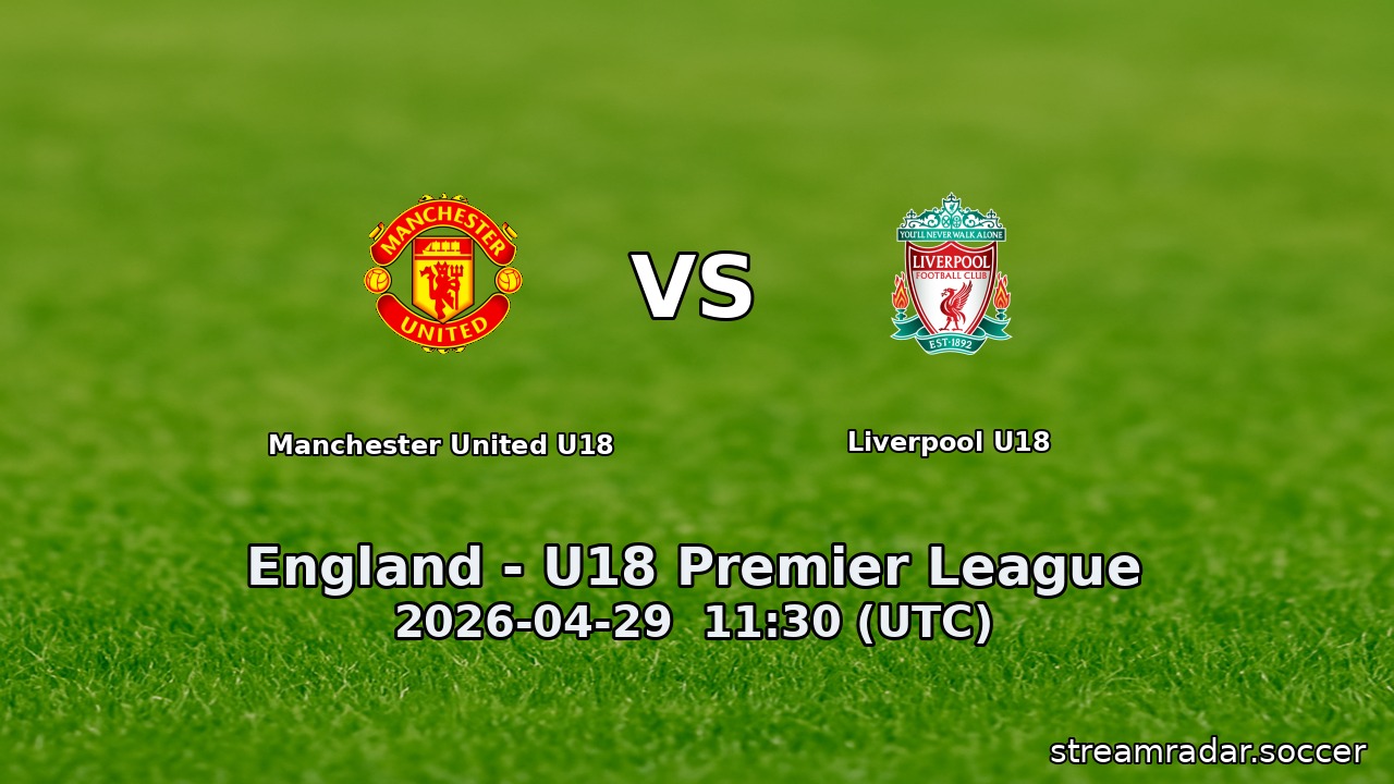 Manchester United U18 vs Liverpool U18