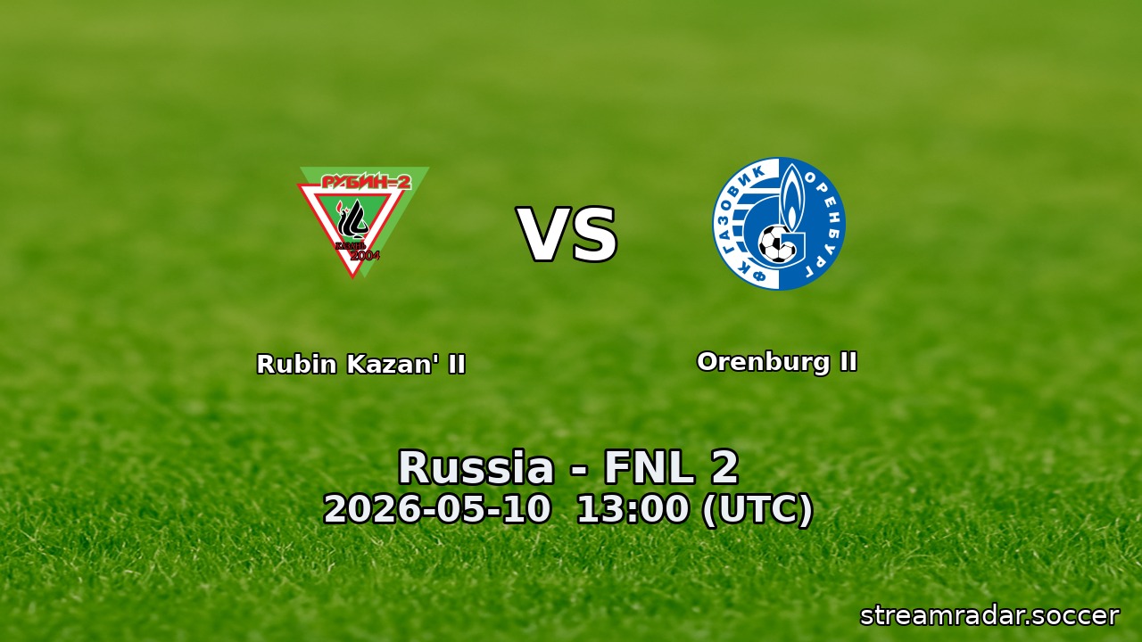 Rubin Kazan' II vs Orenburg II