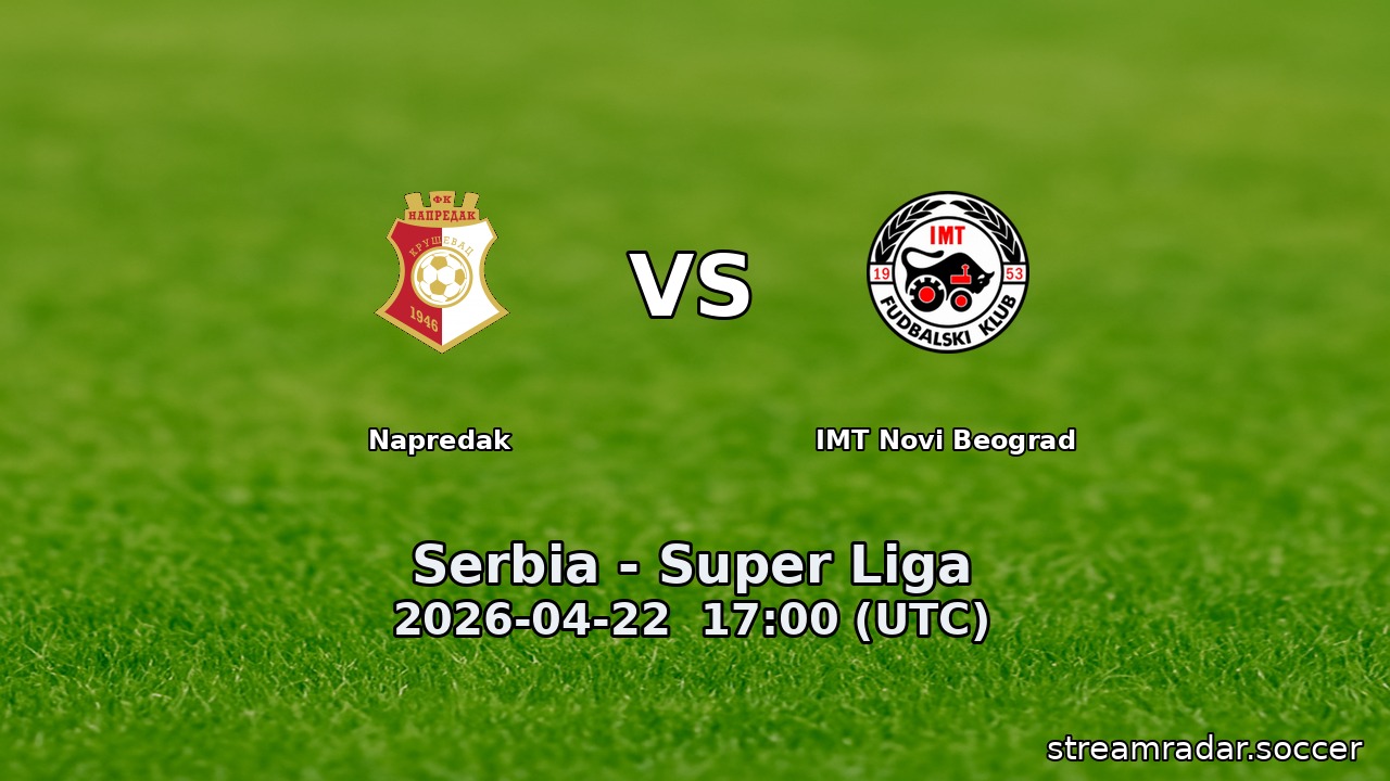 Napredak vs IMT Novi Beograd