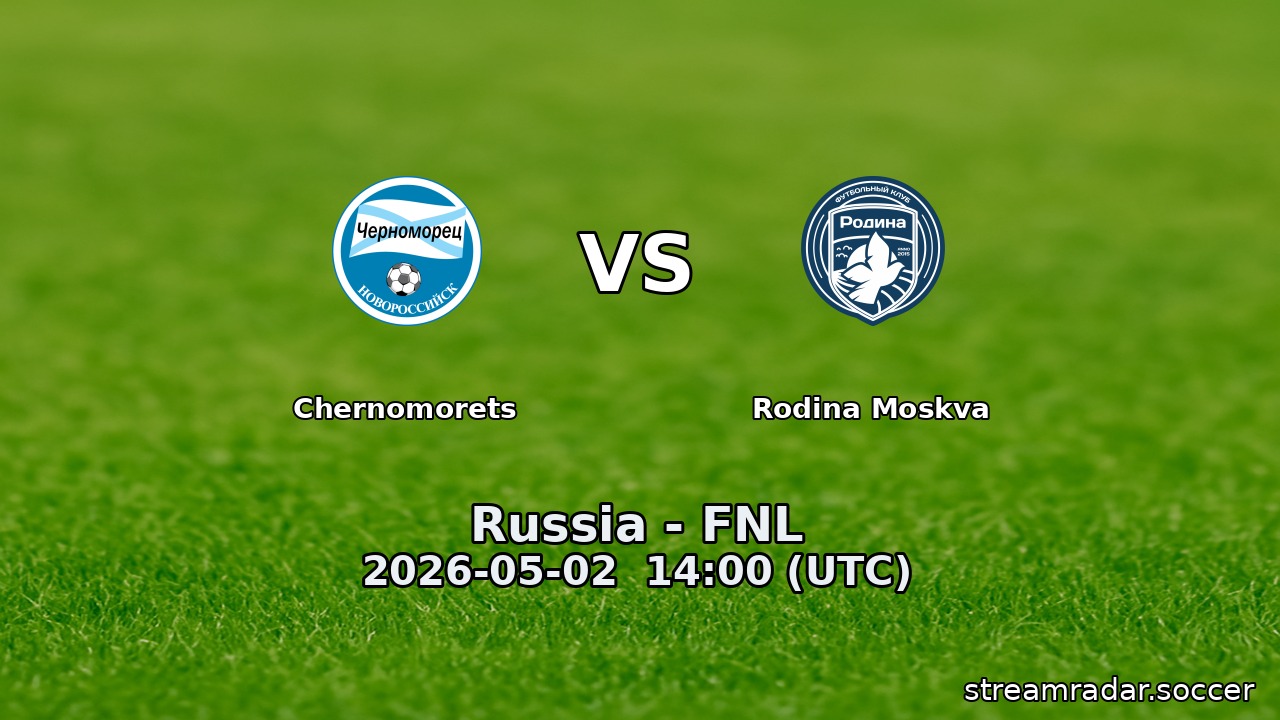 Chernomorets vs Rodina Moskva