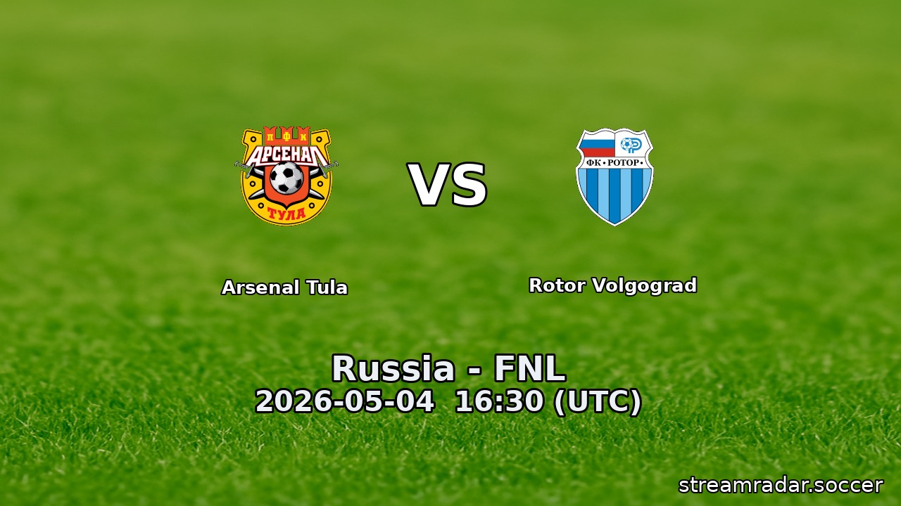 Arsenal Tula vs Rotor Volgograd