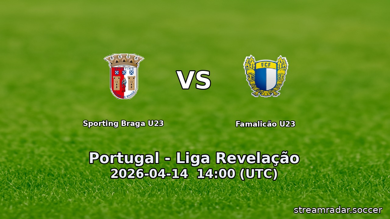 Sporting Braga U23 vs Famalicão U23