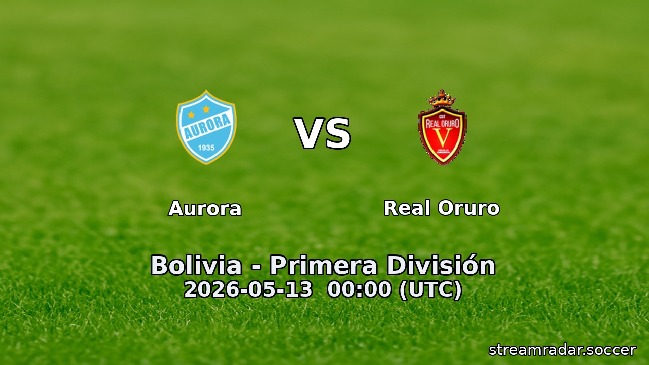 Aurora vs Real Oruro