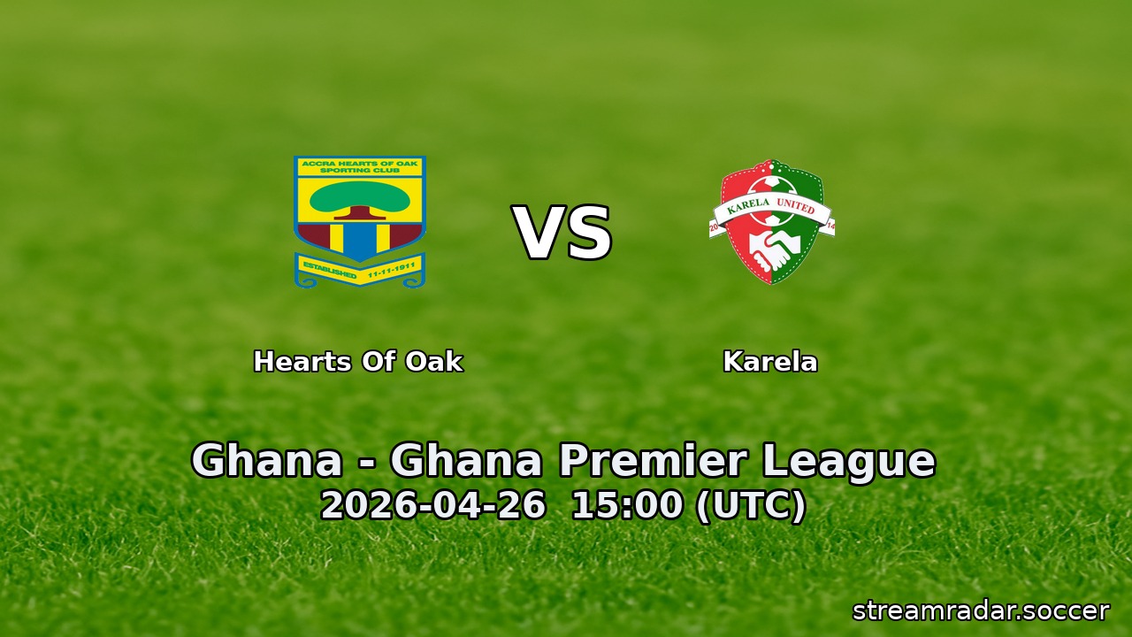 Hearts Of Oak vs Karela