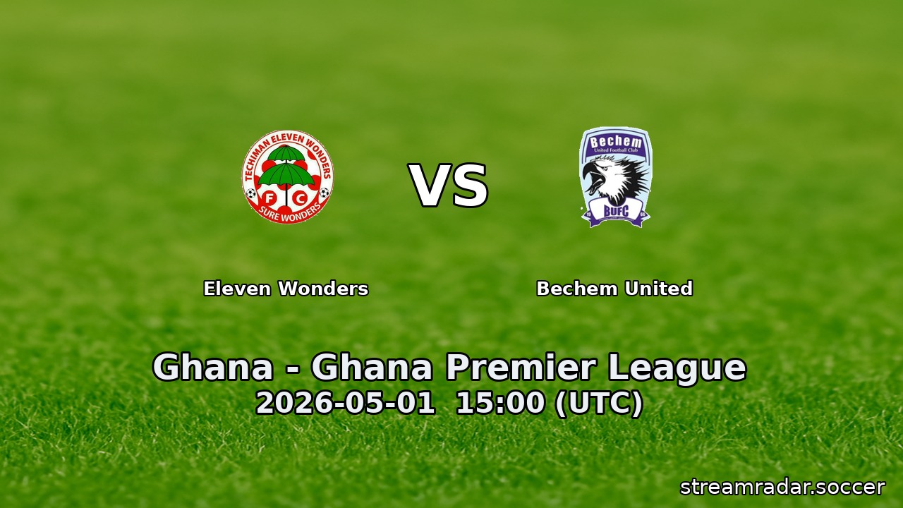 Eleven Wonders vs Bechem United