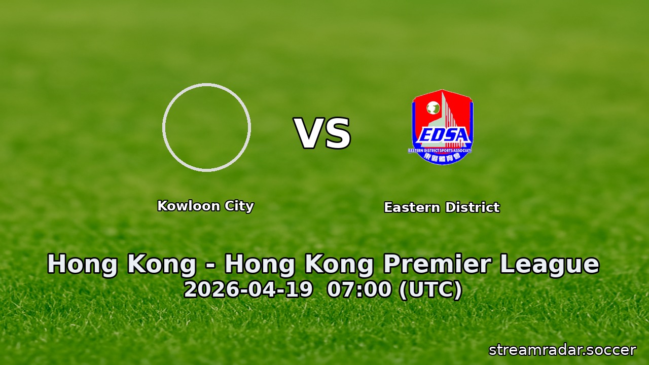 Kowloon City vs Eastern District