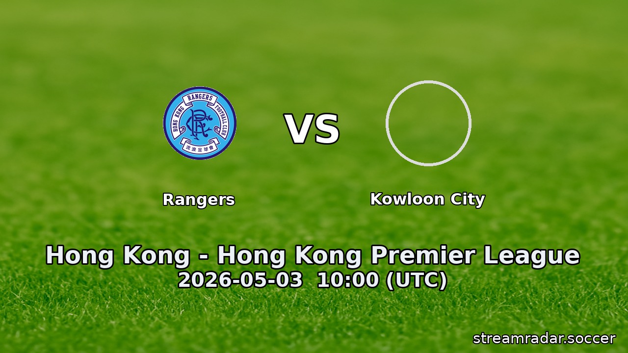 Rangers vs Kowloon City