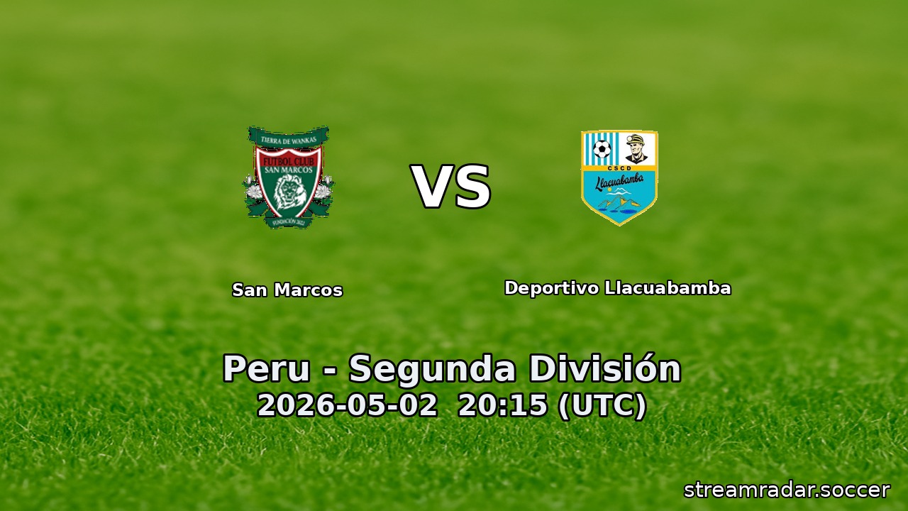 San Marcos vs Deportivo Llacuabamba