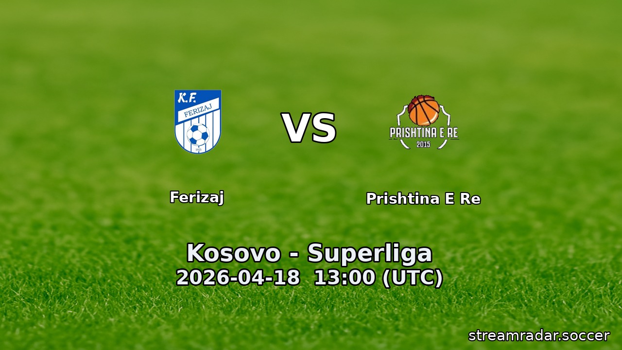 Ferizaj vs Prishtina E Re