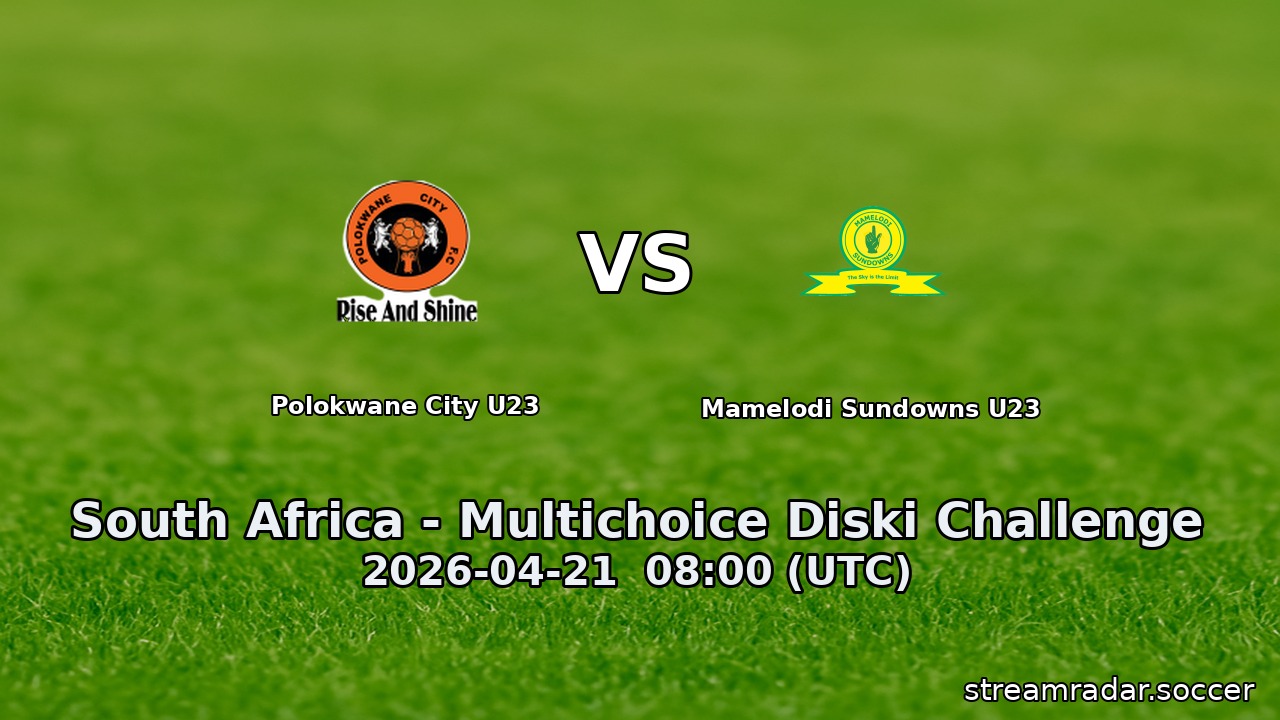 Polokwane City U23 vs Mamelodi Sundowns U23