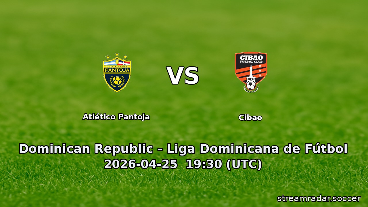 Atlético Pantoja vs Cibao