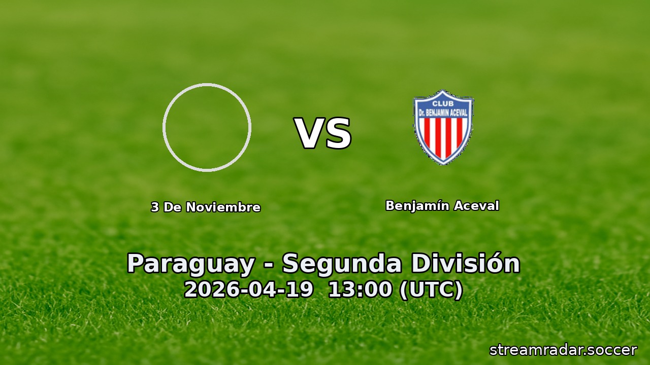 3 De Noviembre vs Benjamín Aceval