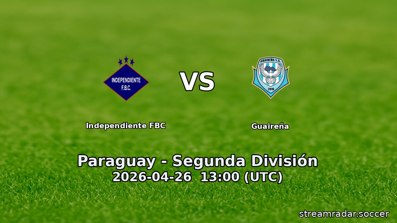 Independiente FBC vs Guaireña