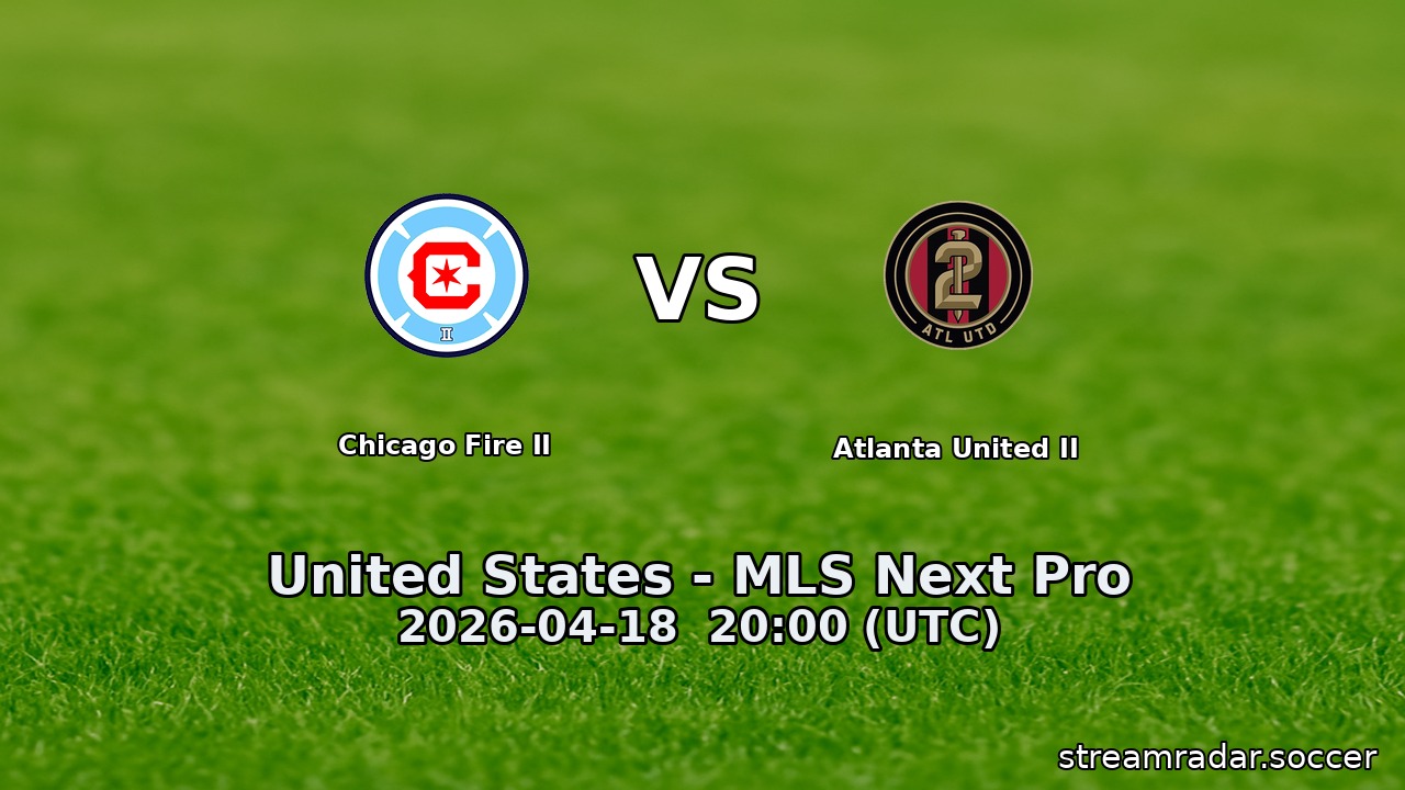 Chicago Fire II vs Atlanta United II