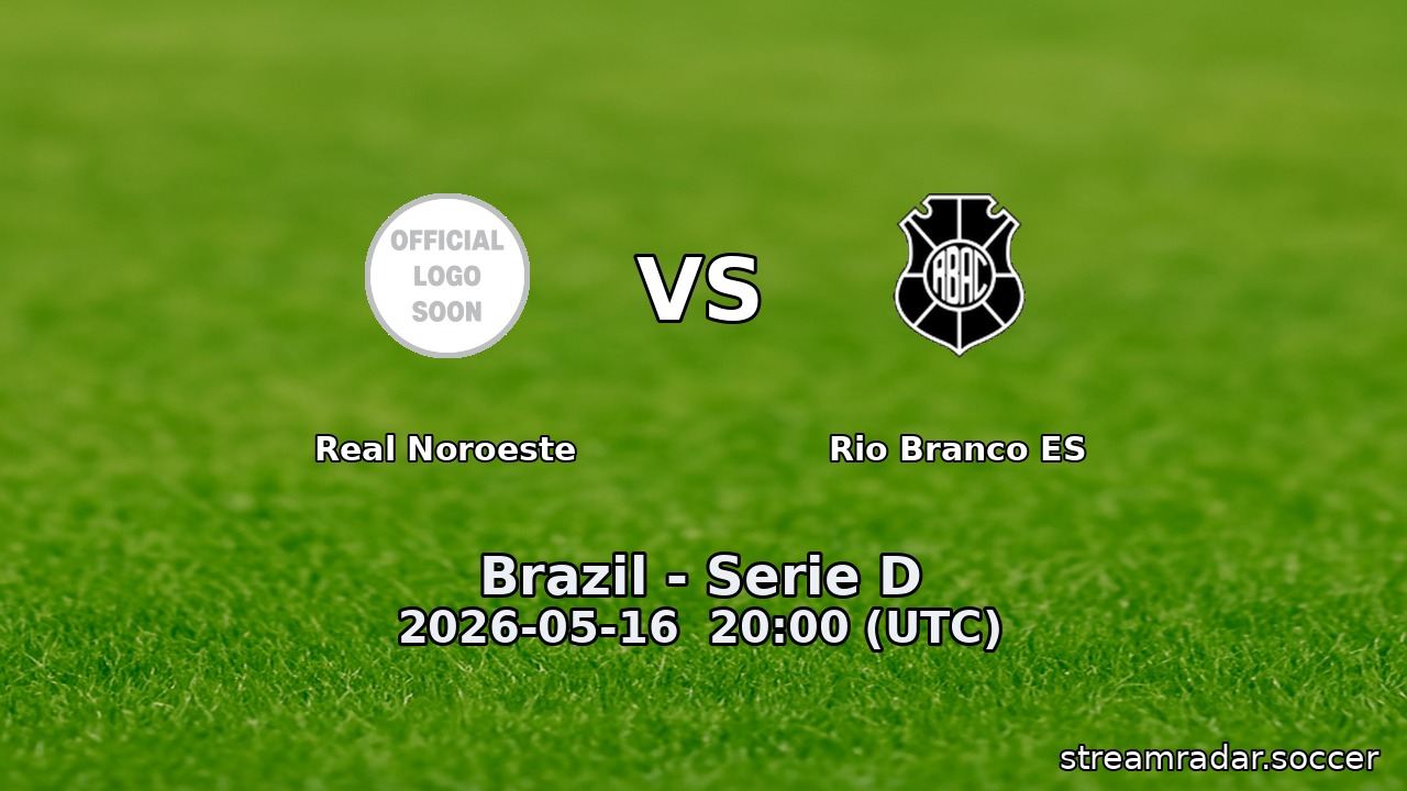 Real Noroeste vs Rio Branco ES