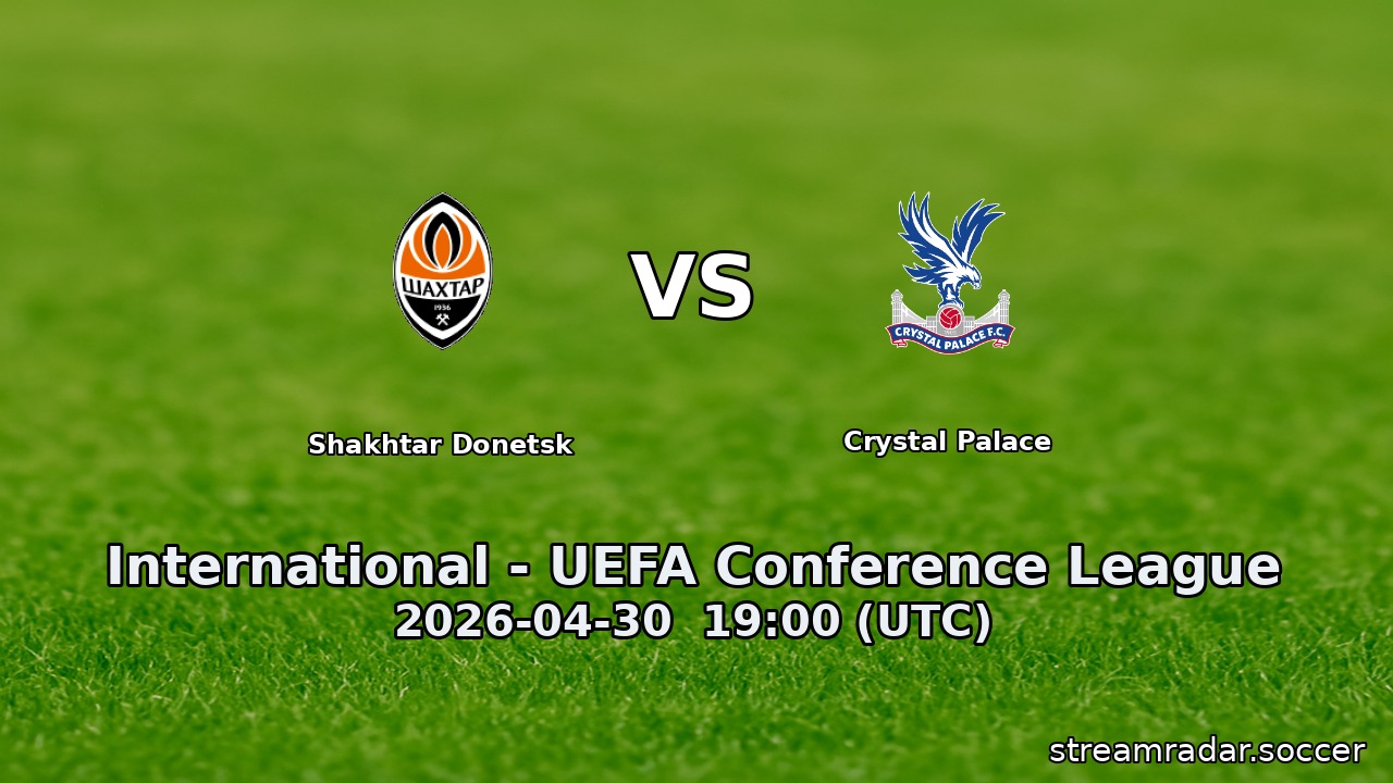 Shakhtar Donetsk vs Crystal Palace