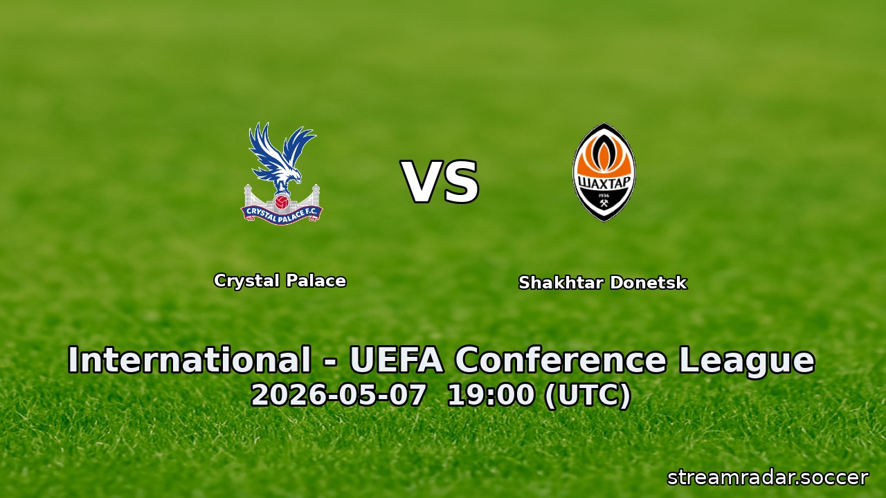 Crystal Palace vs Shakhtar Donetsk