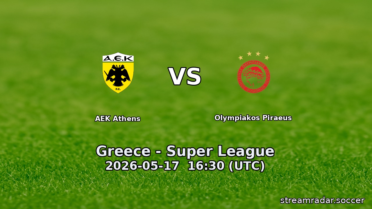 AEK Athens vs Olympiakos Piraeus