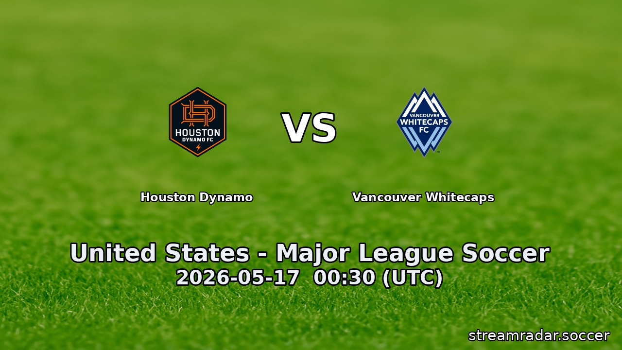 Houston Dynamo vs Vancouver Whitecaps
